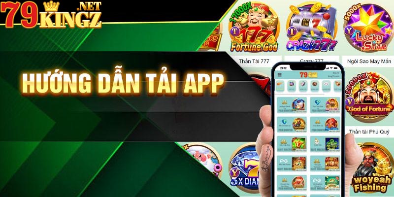 Hướng dẫn tải app 79King về di động cực đơn giản